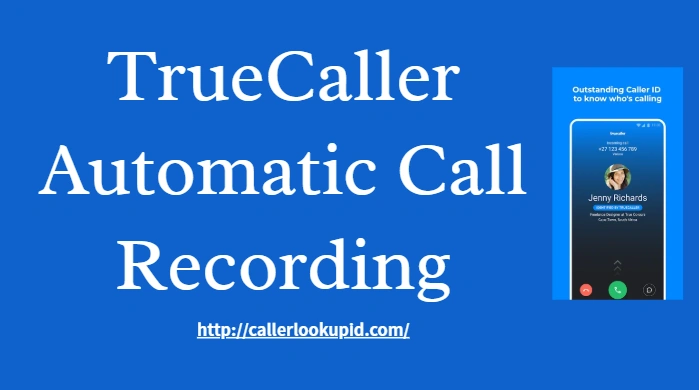 How to Use TrueCaller to Record Calls Automatically on Android